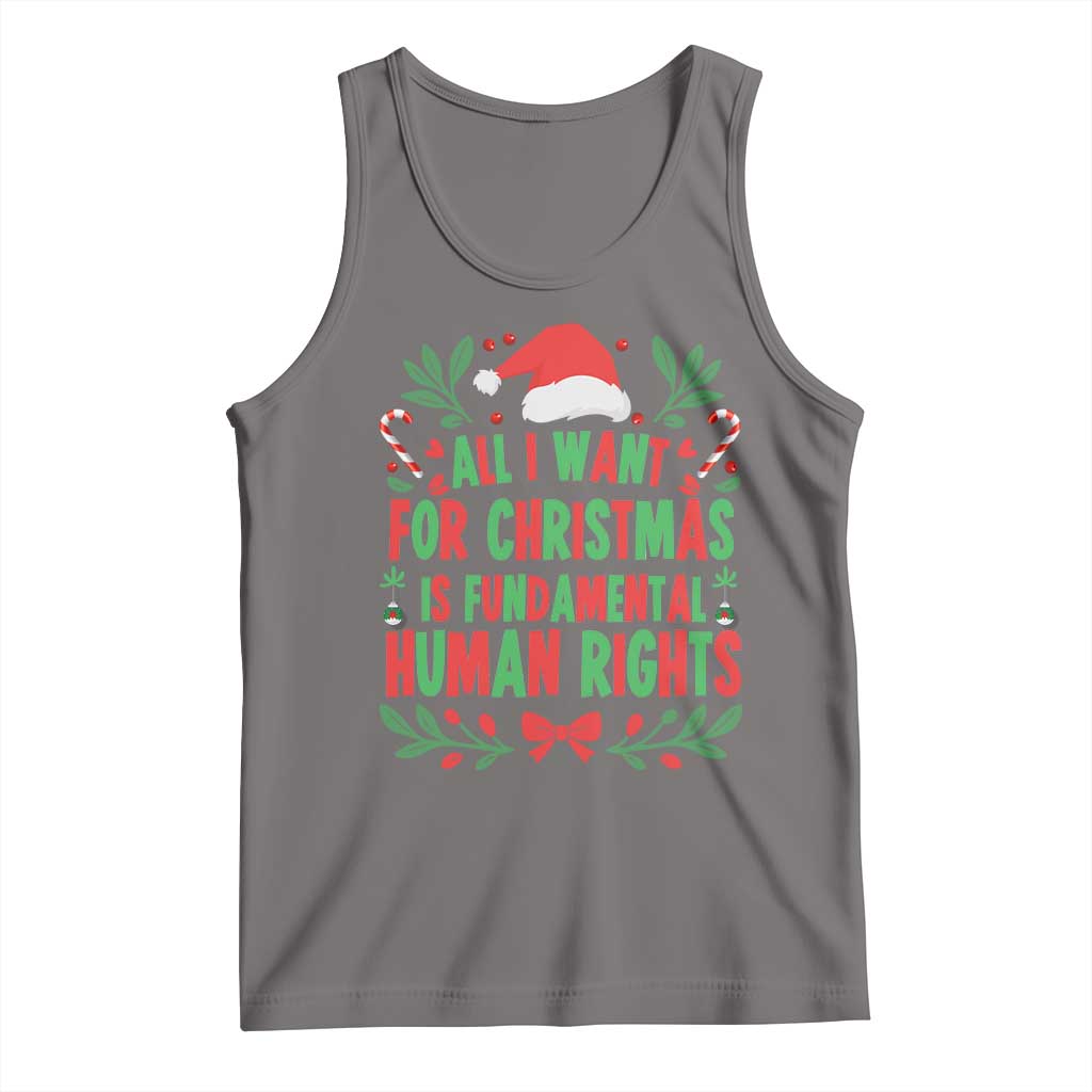 All I Want For Christmas Is Fundamental Human Rights Tank Top Pro Democracy Xmas Gift TS12 Deep Heather Print Your Wear