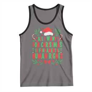 All I Want For Christmas Is Fundamental Human Rights Tank Top Pro Democracy Xmas Gift TS12 Deep Heather Black Print Your Wear