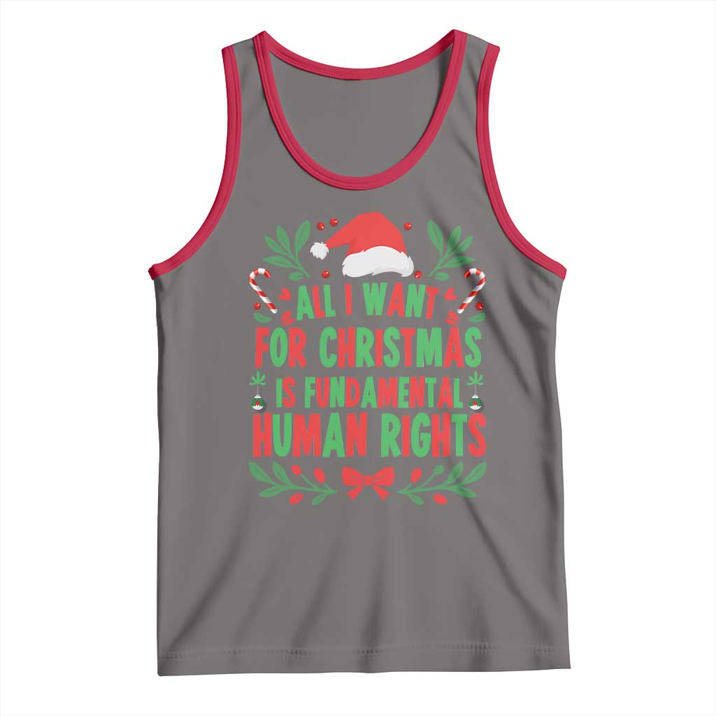 All I Want For Christmas Is Fundamental Human Rights Tank Top Pro Democracy Xmas Gift TS12 Deep Heather Red Print Your Wear