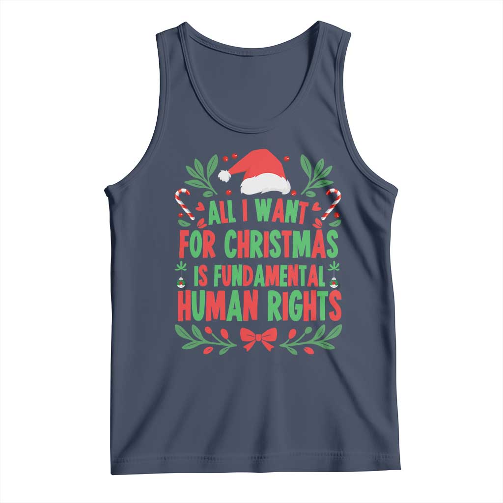 All I Want For Christmas Is Fundamental Human Rights Tank Top Pro Democracy Xmas Gift TS12 Navy Print Your Wear