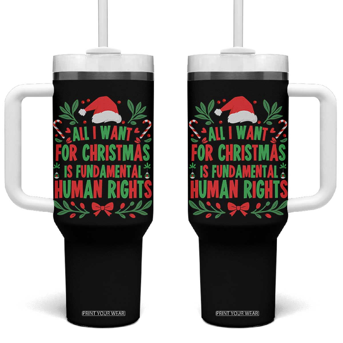 All I Want For Christmas Is Fundamental Human Rights Tumbler With Handle Pro Democracy Xmas Gift - Print Your Wear