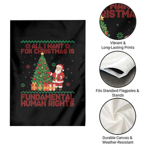 All I Want For Christmas Is Fundamental Human Rights Garden Flag Equality Activist Gift TS12 Print Your Wear