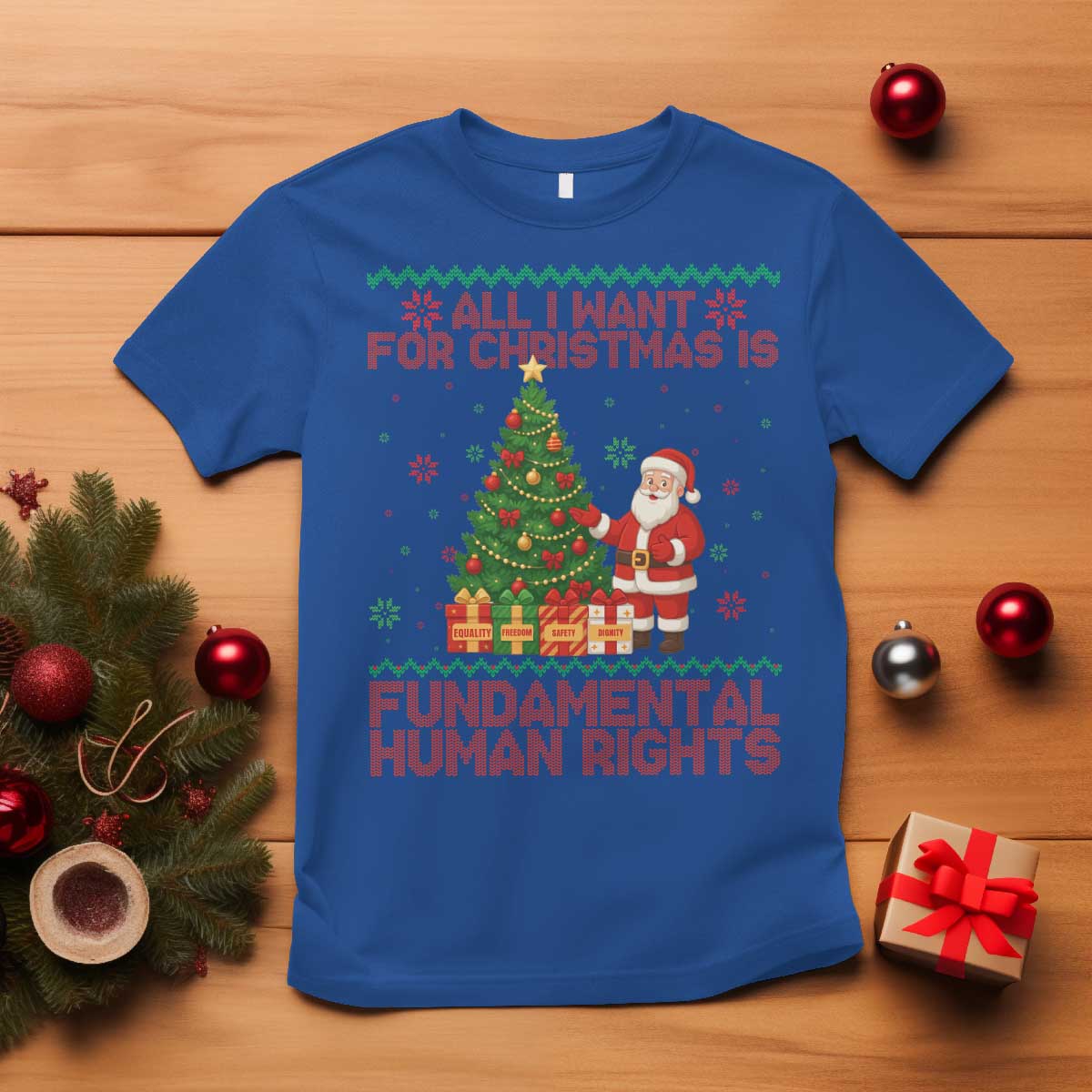 All I Want For Christmas Is Fundamental Human Rights T Shirt Equality Activist Gift - Print Your Wear