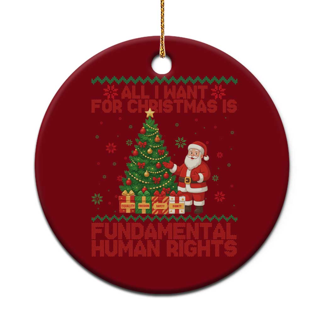 All I Want For Christmas Is Fundamental Human Rights Ceramic Ornament Equality Activist Gift TS12 1pc Red Print Your Wear