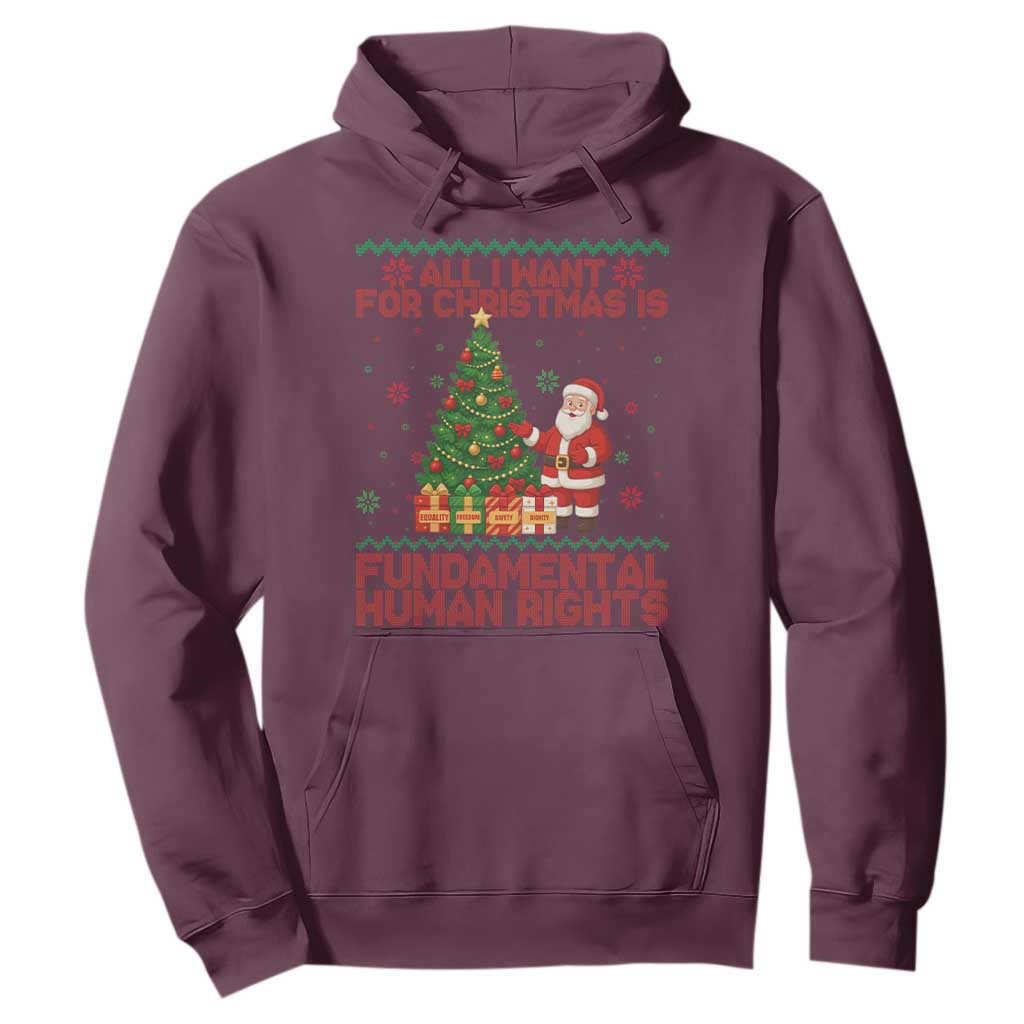 All I Want For Christmas Is Fundamental Human Rights Hoodie Equality Activist Gift TS12 Maroon Print Your Wear