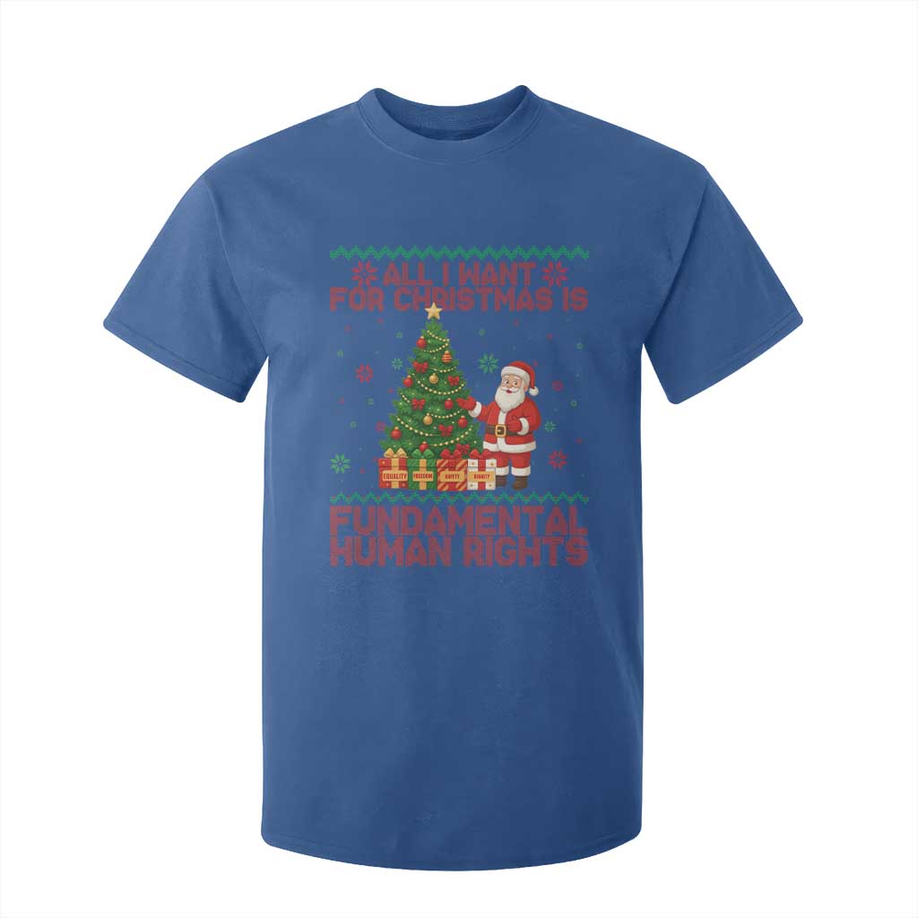 All I Want For Christmas Is Fundamental Human Rights T Shirt For Kid Equality Activist Gift TS12 Royal Blue Print Your Wear