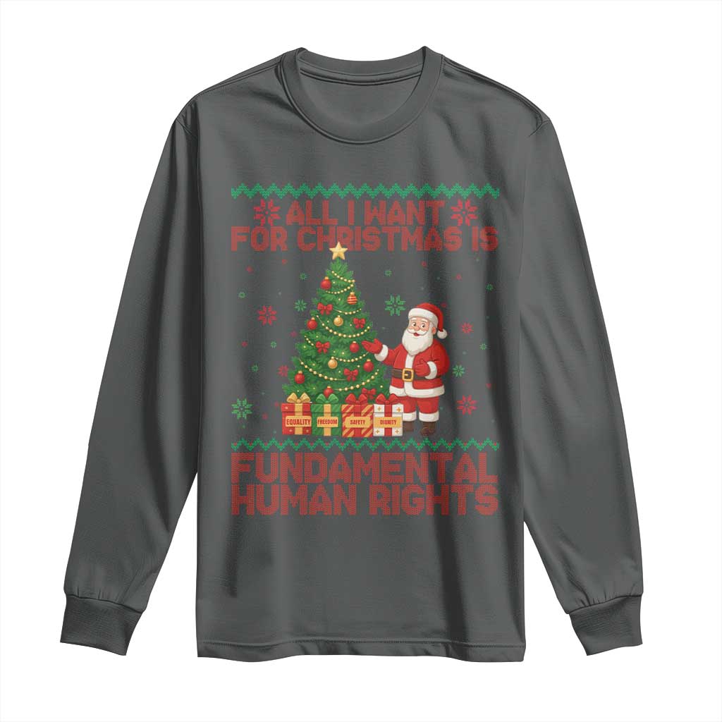 All I Want For Christmas Is Fundamental Human Rights Long Sleeve Shirt Equality Activist Gift TS12 Dark Heather Print Your Wear