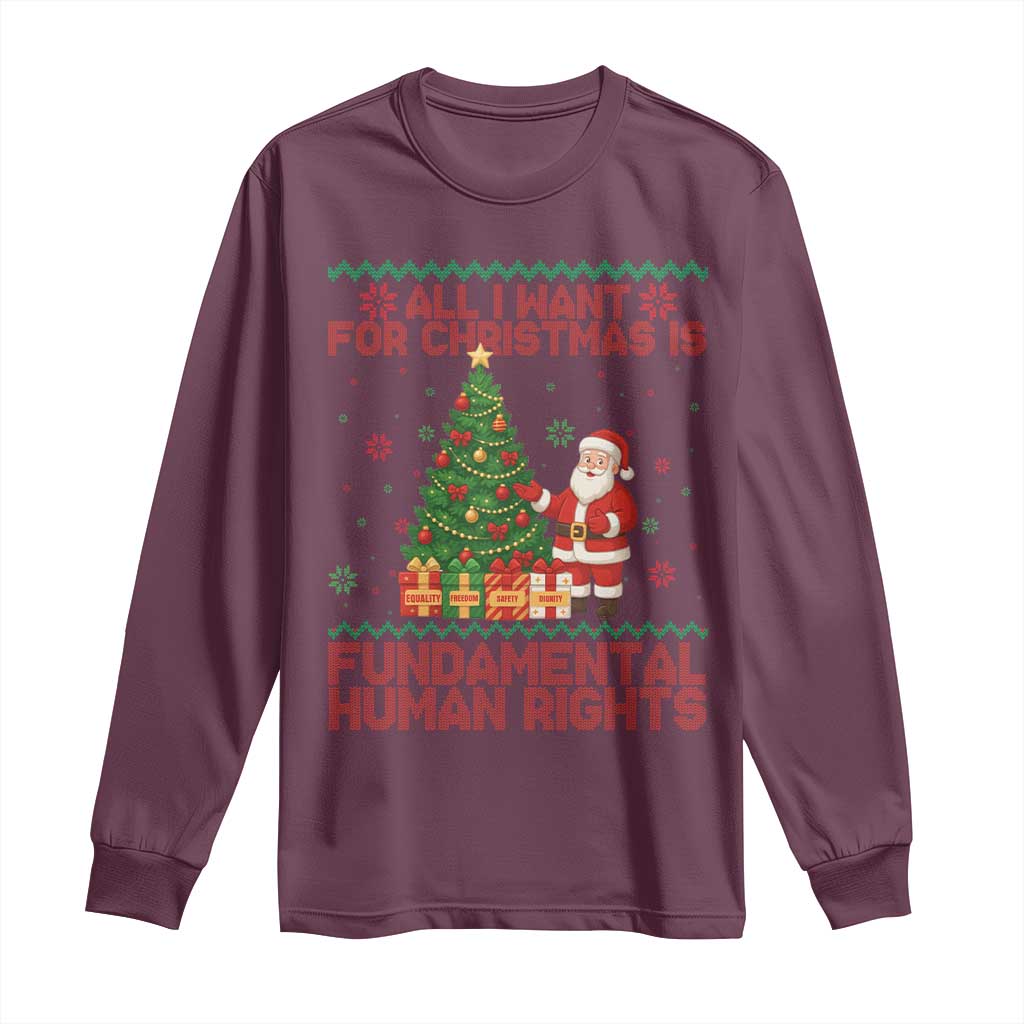 All I Want For Christmas Is Fundamental Human Rights Long Sleeve Shirt Equality Activist Gift TS12 Maroon Print Your Wear