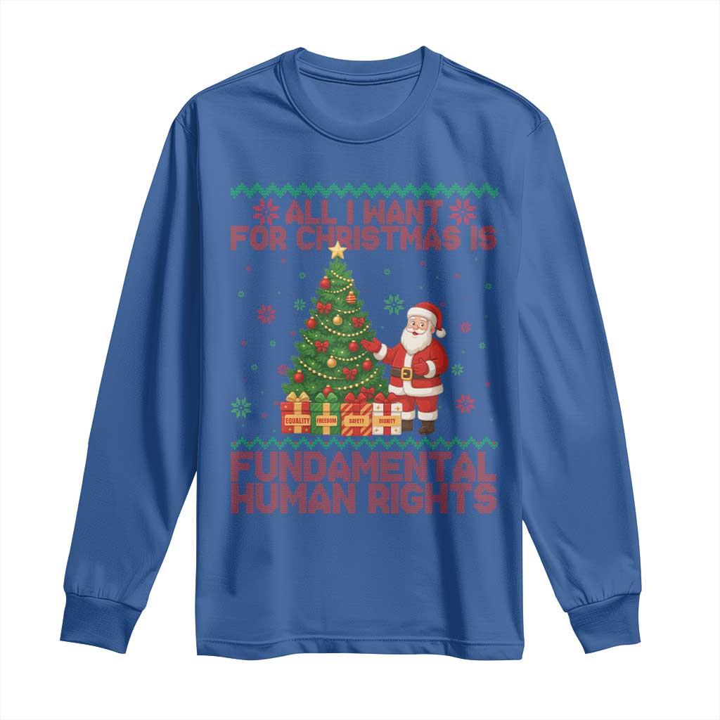 All I Want For Christmas Is Fundamental Human Rights Long Sleeve Shirt Equality Activist Gift TS12 Royal Blue Print Your Wear
