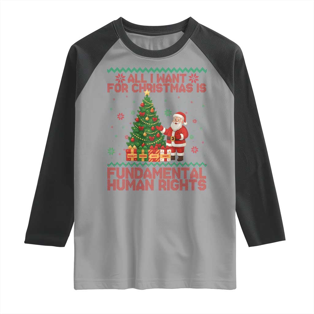 All I Want For Christmas Is Fundamental Human Rights Raglan Shirt Equality Activist Gift TS12 Sport Gray Black Print Your Wear