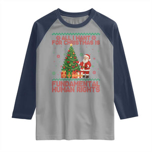 All I Want For Christmas Is Fundamental Human Rights Raglan Shirt Equality Activist Gift TS12 Sport Gray Navy Print Your Wear