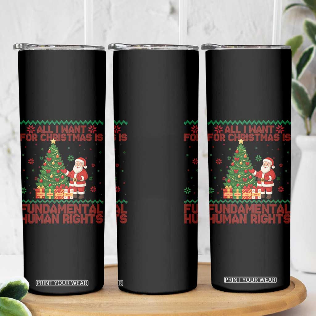 All I Want For Christmas Is Fundamental Human Rights Skinny Tumbler Equality Activist Gift - Print Your Wear