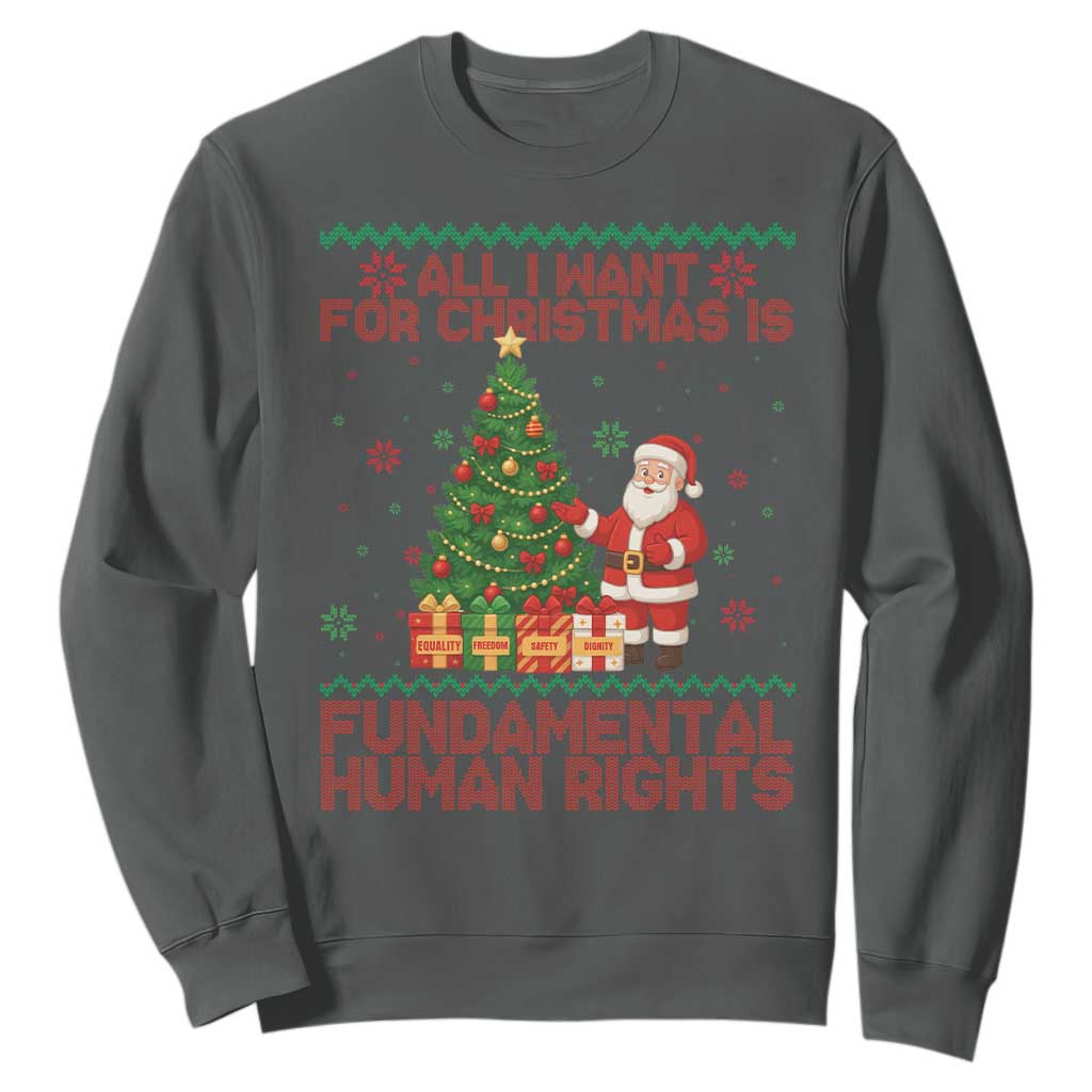 All I Want For Christmas Is Fundamental Human Rights Sweatshirt Equality Activist Gift - Print Your Wear