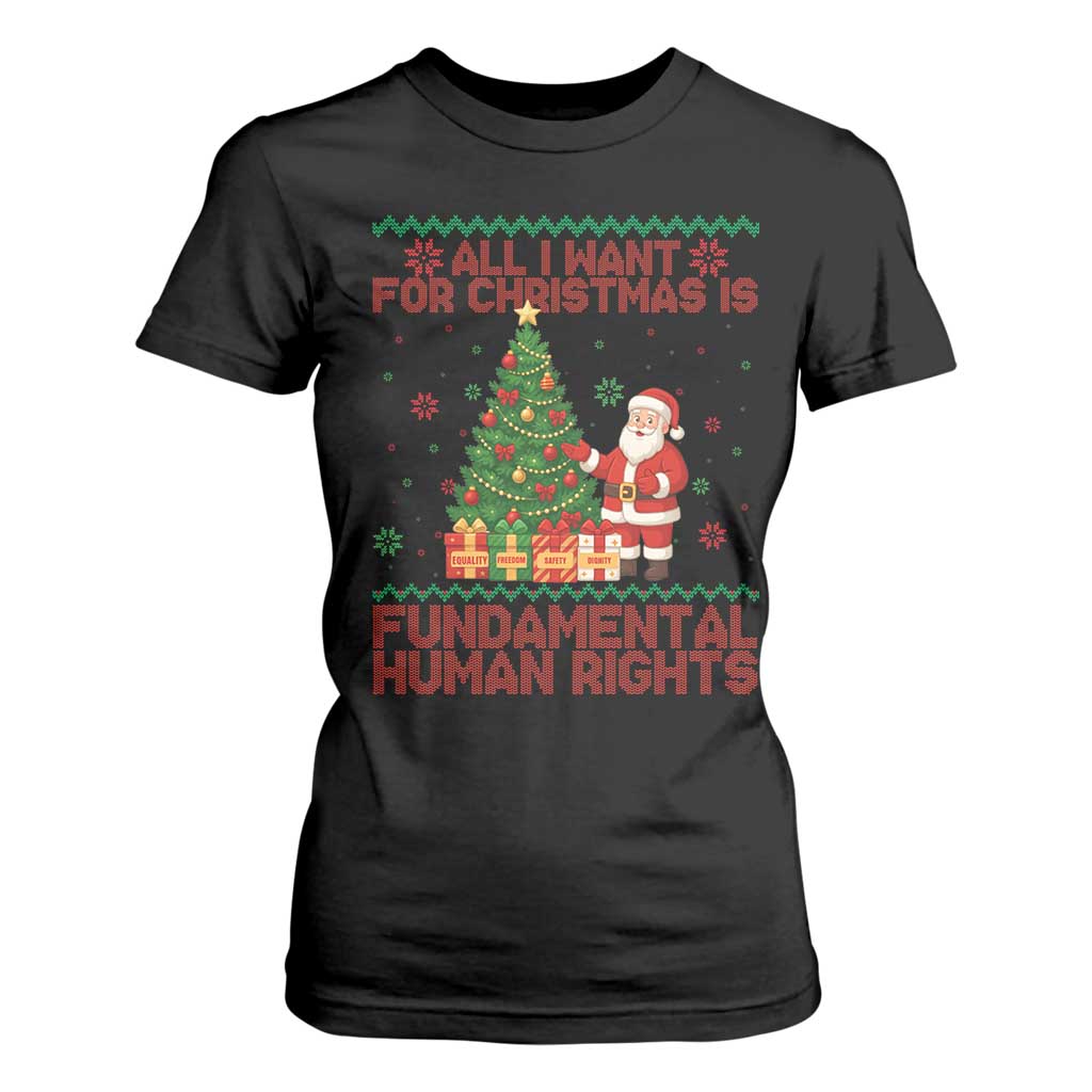 All I Want For Christmas Is Fundamental Human Rights T Shirt For Women Equality Activist Gift - Print Your Wear