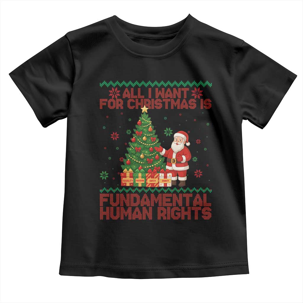 All I Want For Christmas Is Fundamental Human Rights Toddler T Shirt Equality Activist Gift TS12 Black Print Your Wear
