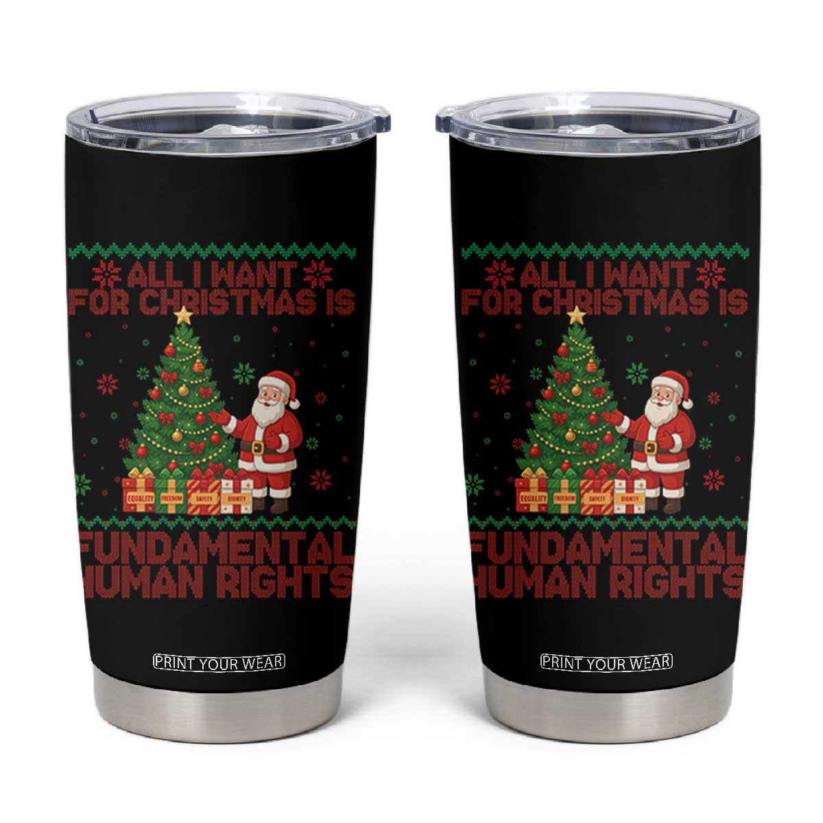 All I Want For Christmas Is Fundamental Human Rights Tumbler Cup Equality Activist Gift - Print Your Wear