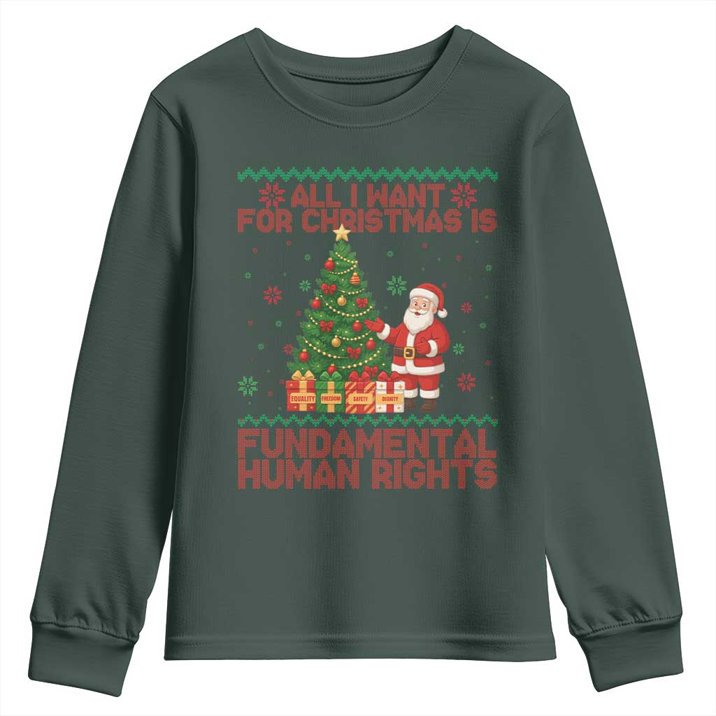 All I Want For Christmas Is Fundamental Human Rights Youth Sweatshirt Equality Activist Gift TS12 Dark Forest Green Print Your Wear