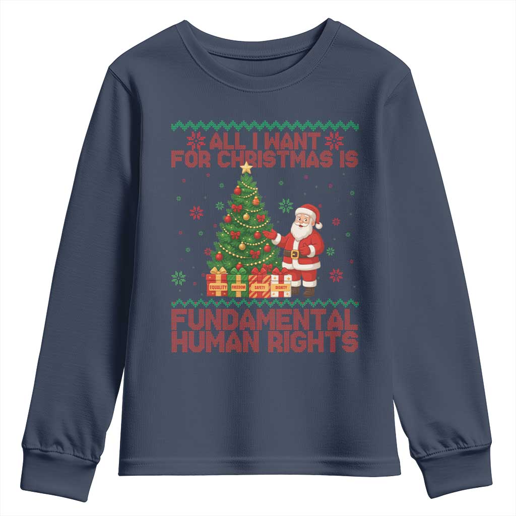 All I Want For Christmas Is Fundamental Human Rights Youth Sweatshirt Equality Activist Gift TS12 Navy Print Your Wear