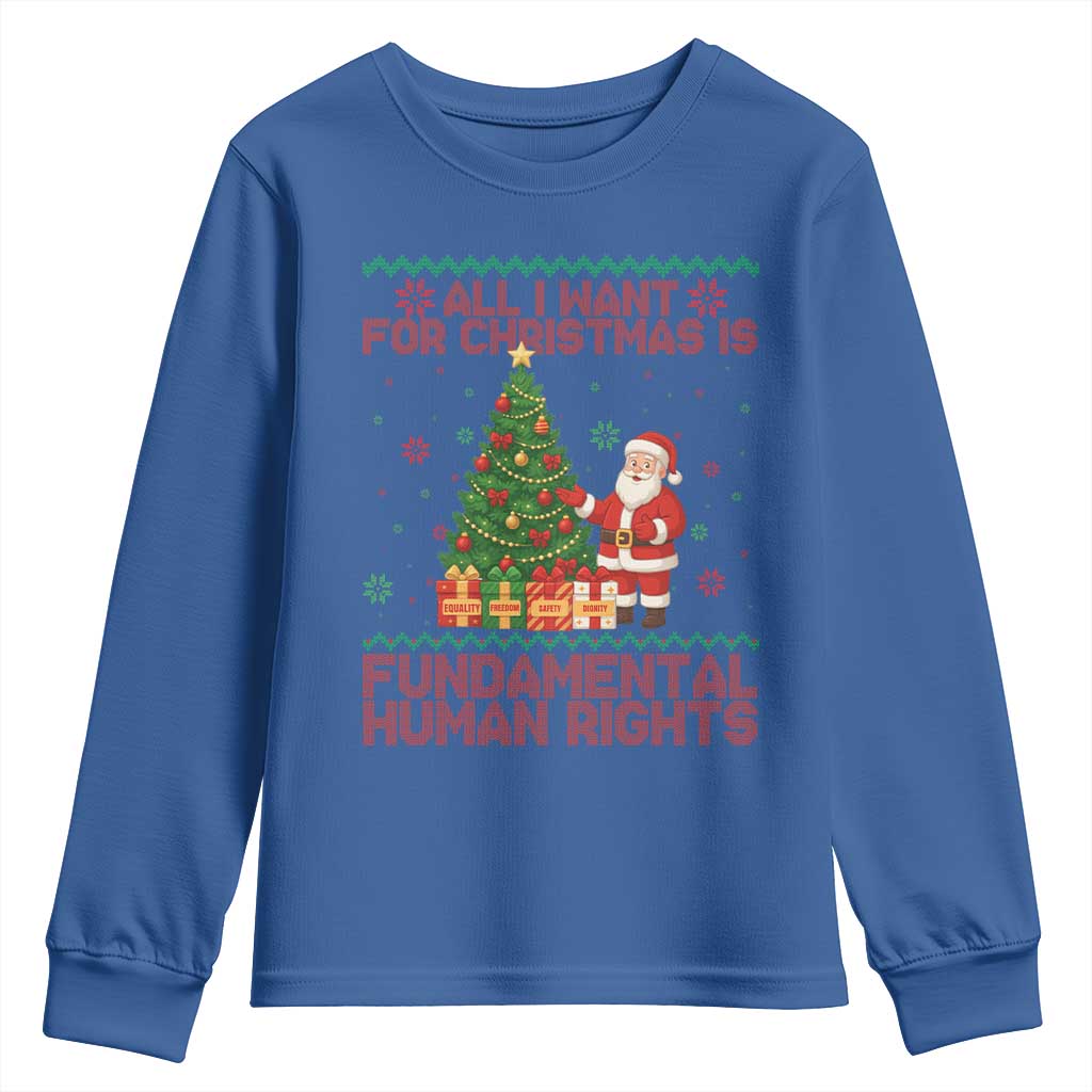 All I Want For Christmas Is Fundamental Human Rights Youth Sweatshirt Equality Activist Gift TS12 Royal Blue Print Your Wear