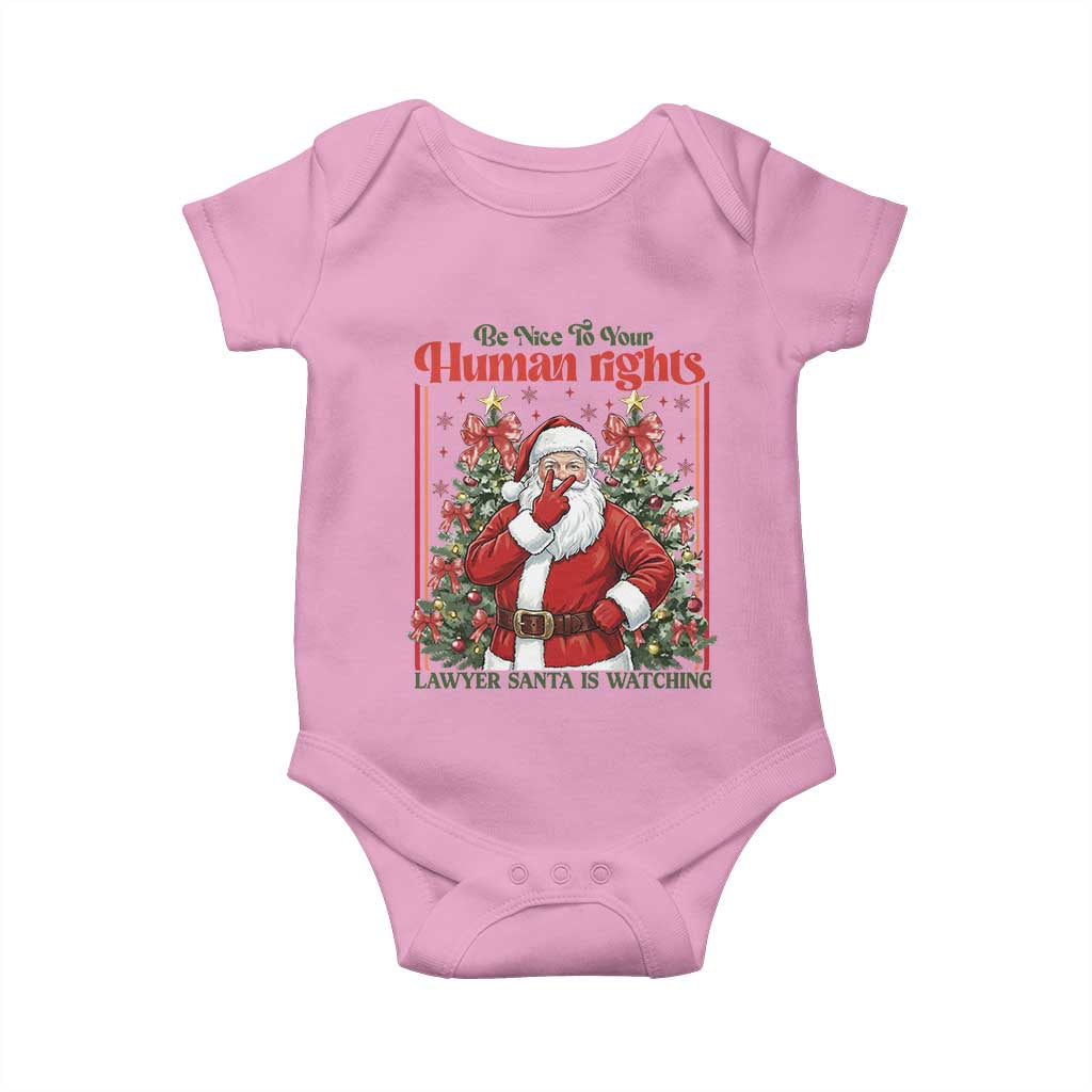 Christmas Gift Baby Onesie Be Nice To Your Human Rights Lawyer Santa Is Watching TS12 Light Pink Print Your Wear