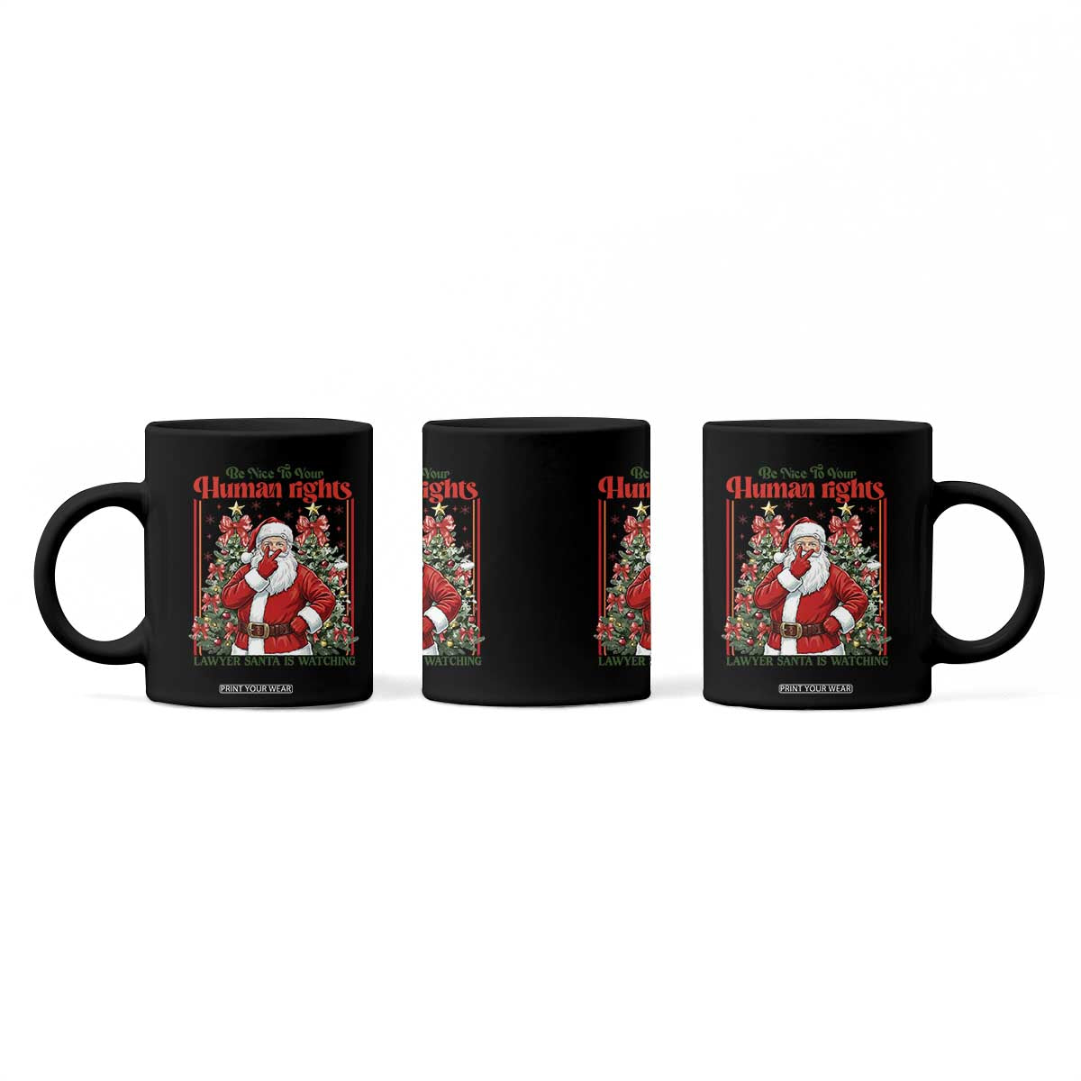 Christmas Gift Coffee Mug Be Nice To Your Human Rights Lawyer Santa Is Watching TS12 Print Your Wear