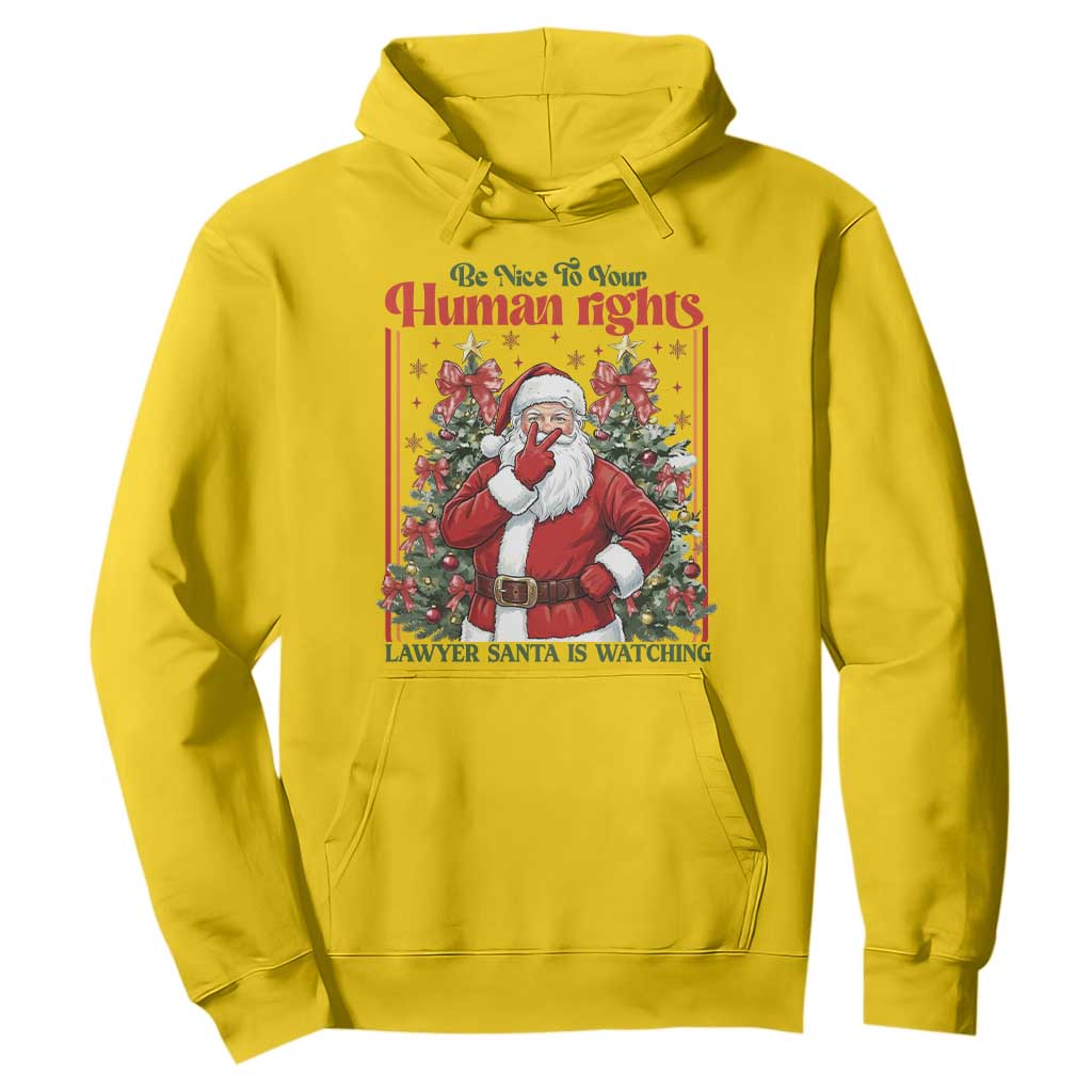 Christmas Gift Hoodie Be Nice To Your Human Rights Lawyer Santa Is Watching TS12 Daisy Print Your Wear