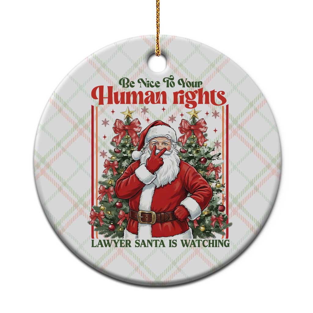Christmas Gift Ceramic Ornament Be Nice To Your Human Rights Lawyer Santa Is Watching TS12 1pc Christmas Plaid Print Your Wear