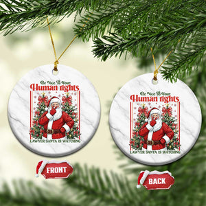 Christmas Gift Ceramic Ornament Be Nice To Your Human Rights Lawyer Santa Is Watching TS12 1pc White Marble Print Your Wear
