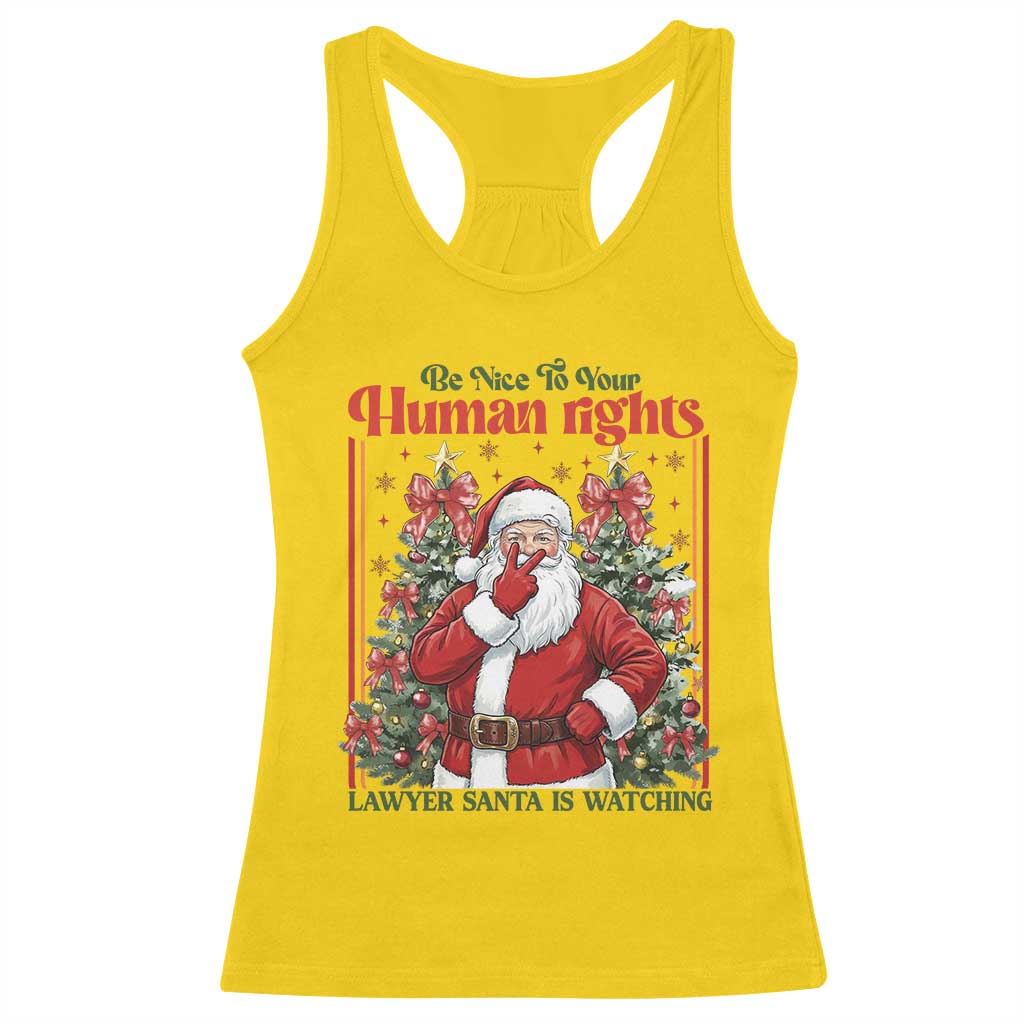 Christmas Gift Racerback Tank Top Be Nice To Your Human Rights Lawyer Santa Is Watching TS12 Daisy Print Your Wear