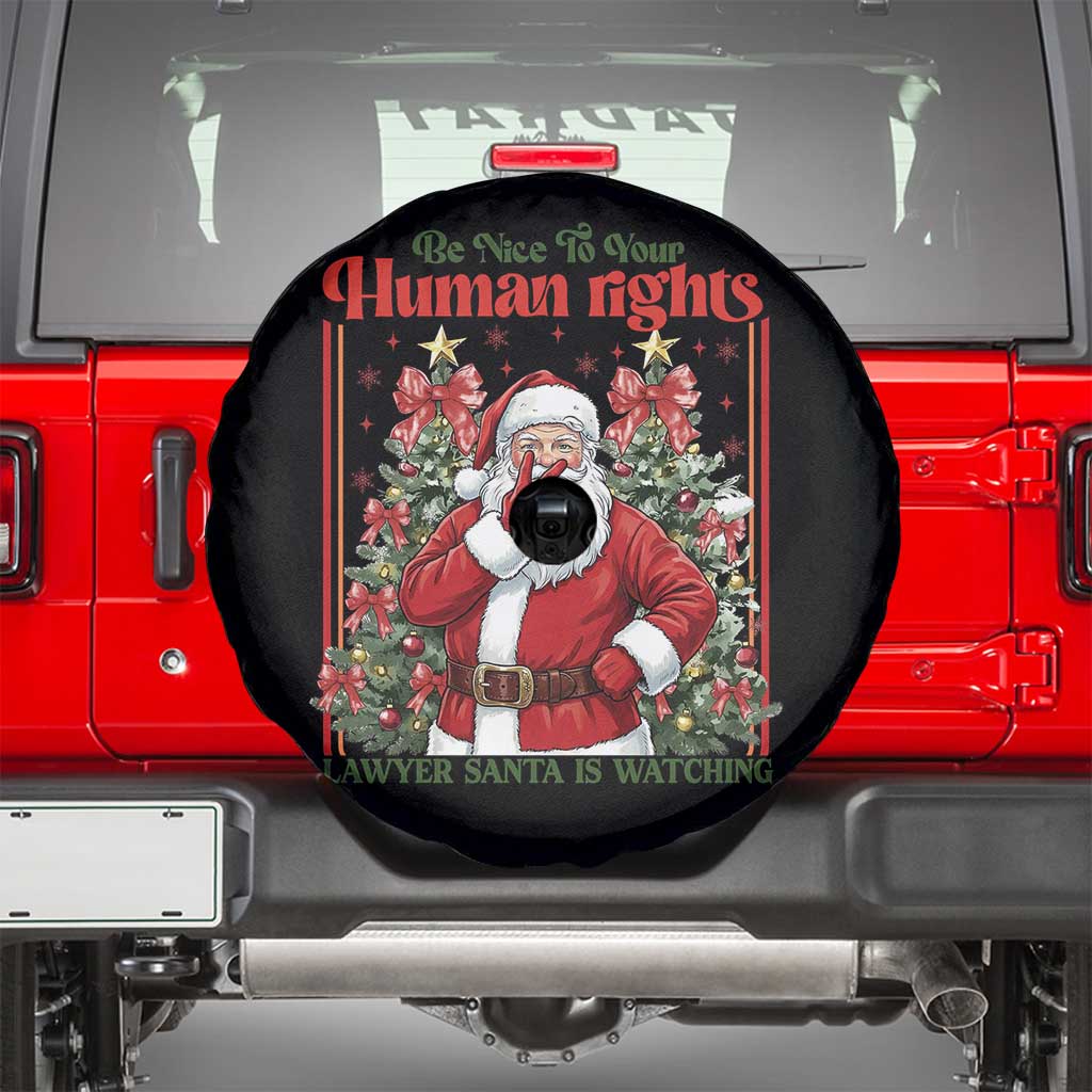 Christmas Gift Spare Tire Cover Be Nice To Your Human Rights Lawyer Santa Is Watching TS12 Black Print Your Wear