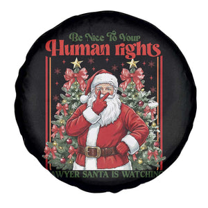 Christmas Gift Spare Tire Cover Be Nice To Your Human Rights Lawyer Santa Is Watching TS12 Print Your Wear