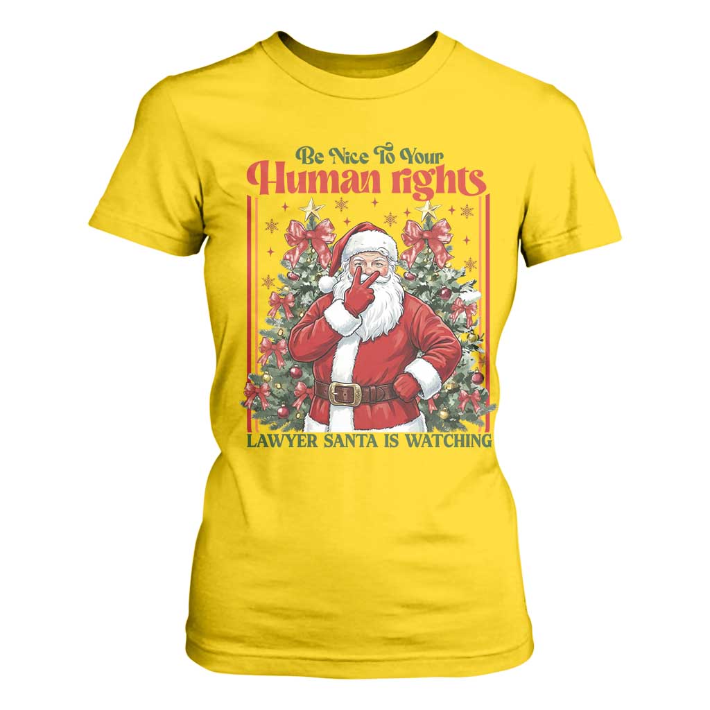 Christmas Gift T Shirt For Women Be Nice To Your Human Rights Lawyer Santa Is Watching TS12 Daisy Print Your Wear