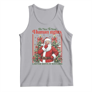 Christmas Gift Tank Top Be Nice To Your Human Rights Lawyer Santa Is Watching TS12 Athletic Heather Print Your Wear
