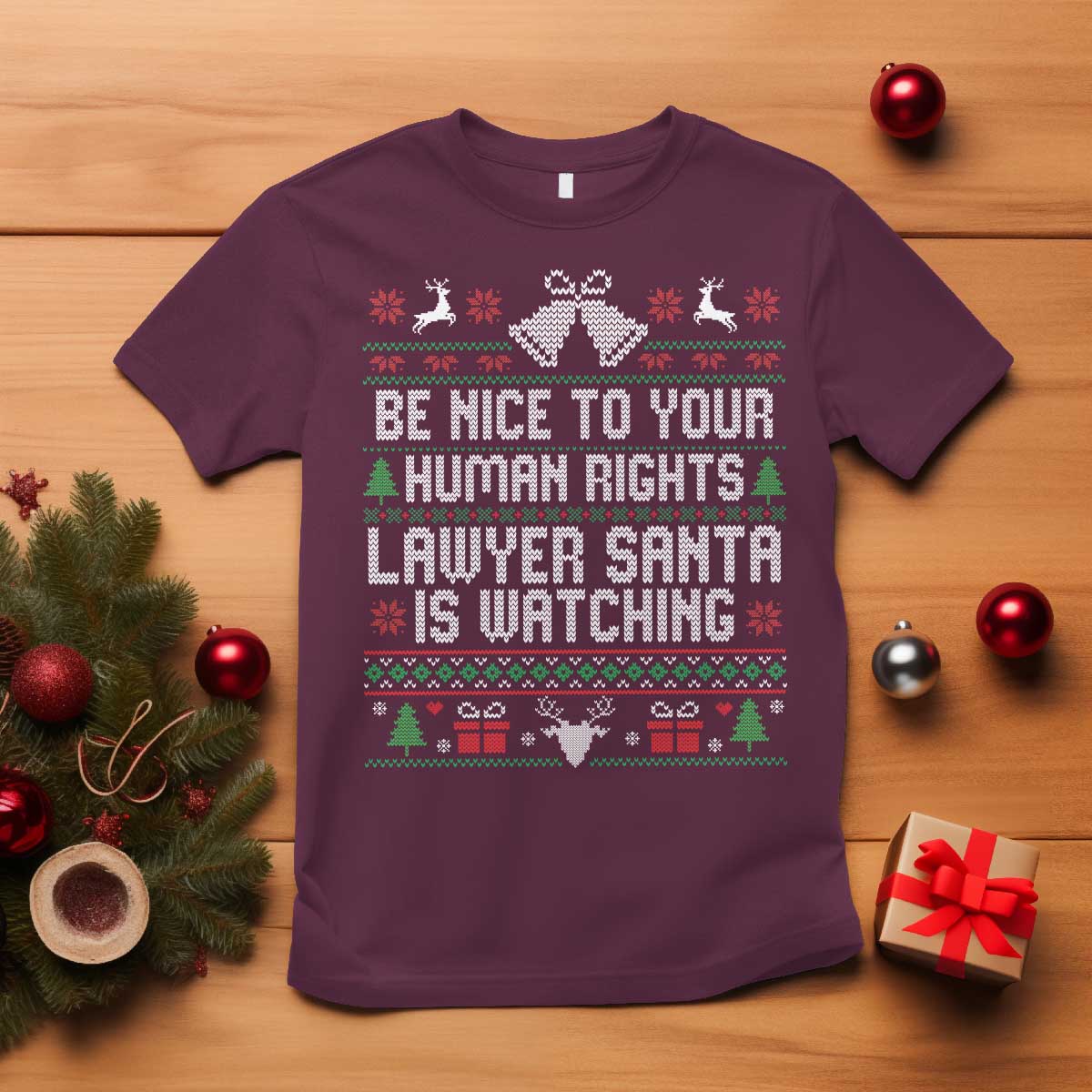 Christmas Ugly Gift T Shirt Funny Human Rights Lawyer Santa Is Watching TS12 Maroon Print Your Wear