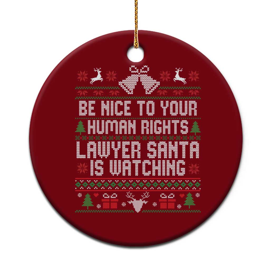 Christmas Ugly Gift Ceramic Ornament Funny Human Rights Lawyer Santa Is Watching TS12 1pc Red Print Your Wear