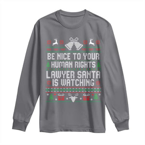 Christmas Ugly Gift Long Sleeve Shirt Funny Human Rights Lawyer Santa Is Watching TS12 Charcoal Print Your Wear
