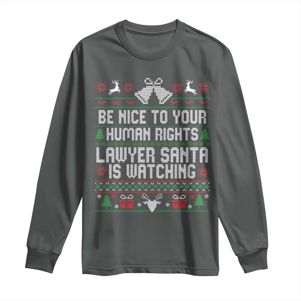 Christmas Ugly Gift Long Sleeve Shirt Funny Human Rights Lawyer Santa Is Watching TS12 Dark Heather Print Your Wear