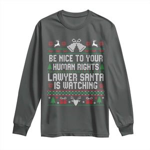 Christmas Ugly Gift Long Sleeve Shirt Funny Human Rights Lawyer Santa Is Watching TS12 Dark Heather Print Your Wear