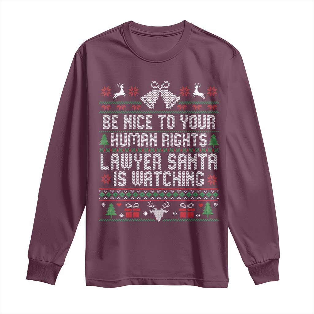Christmas Ugly Gift Long Sleeve Shirt Funny Human Rights Lawyer Santa Is Watching TS12 Maroon Print Your Wear