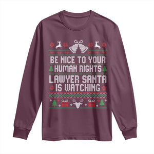 Christmas Ugly Gift Long Sleeve Shirt Funny Human Rights Lawyer Santa Is Watching TS12 Maroon Print Your Wear