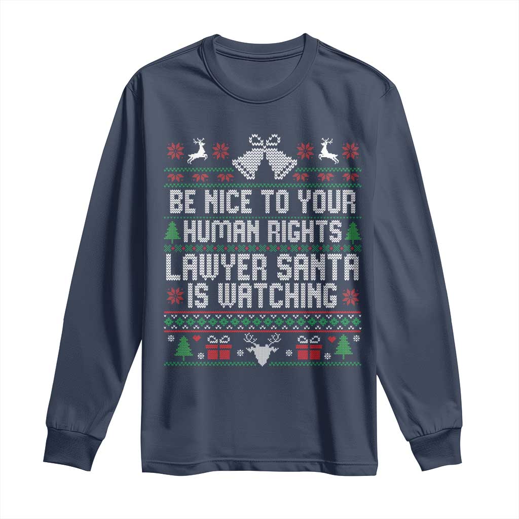 Christmas Ugly Gift Long Sleeve Shirt Funny Human Rights Lawyer Santa Is Watching TS12 Navy Print Your Wear