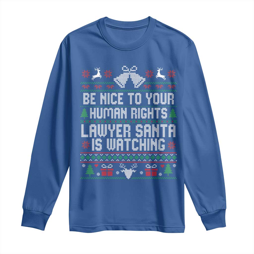 Christmas Ugly Gift Long Sleeve Shirt Funny Human Rights Lawyer Santa Is Watching TS12 Royal Blue Print Your Wear