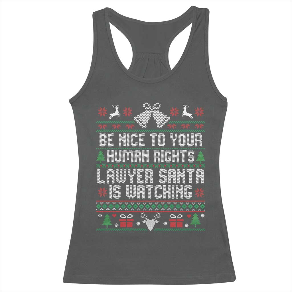 Christmas Ugly Gift Racerback Tank Top Funny Human Rights Lawyer Santa Is Watching TS12 Dark Heather Print Your Wear