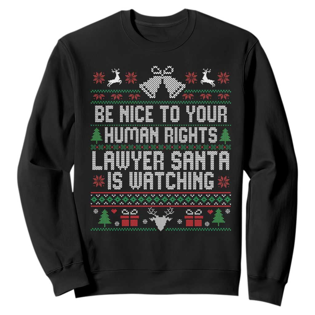 Christmas Ugly Gift Sweatshirt Funny Human Rights Lawyer Santa Is Watching TS12 Black Print Your Wear