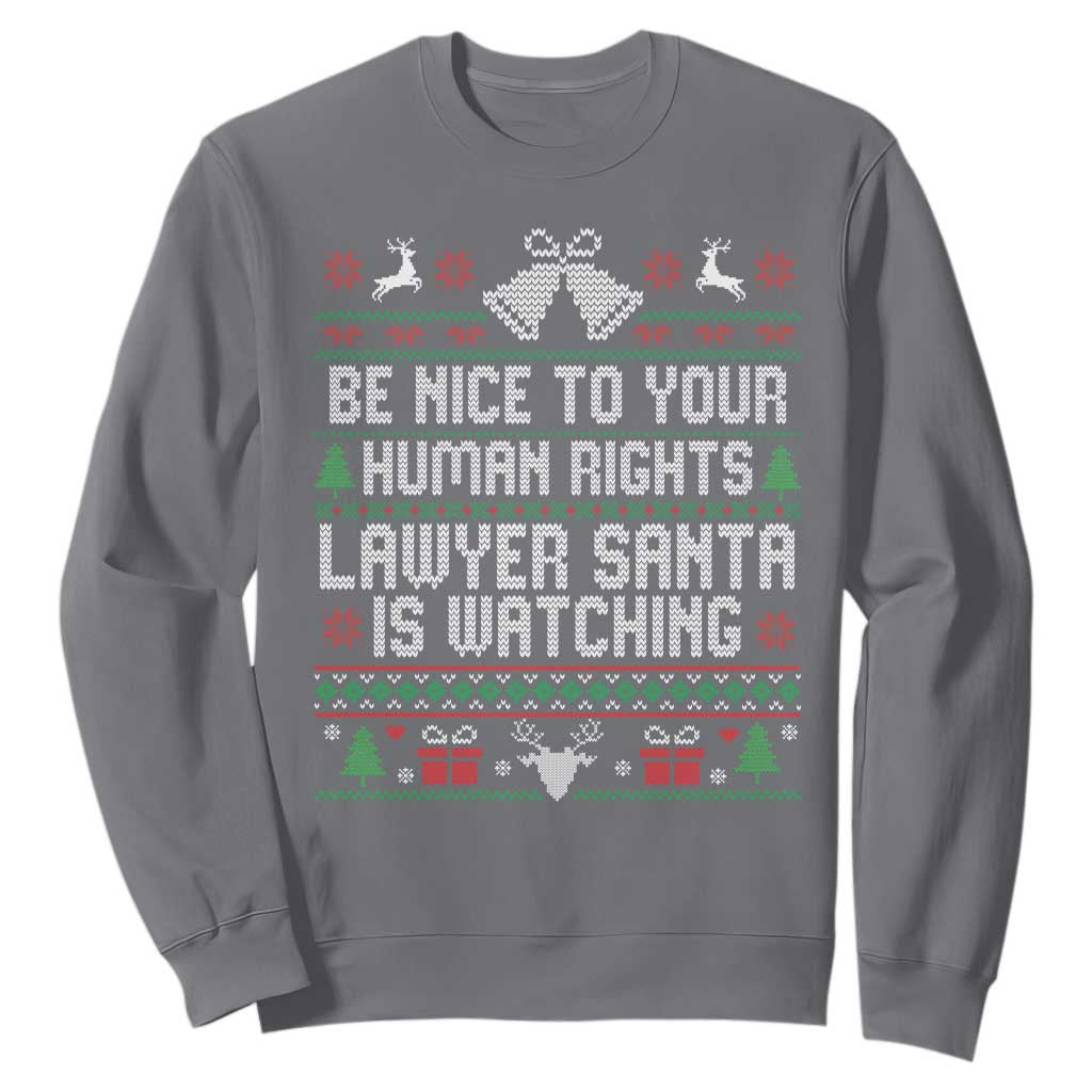 Christmas Ugly Gift Sweatshirt Funny Human Rights Lawyer Santa Is Watching TS12 Charcoal Print Your Wear
