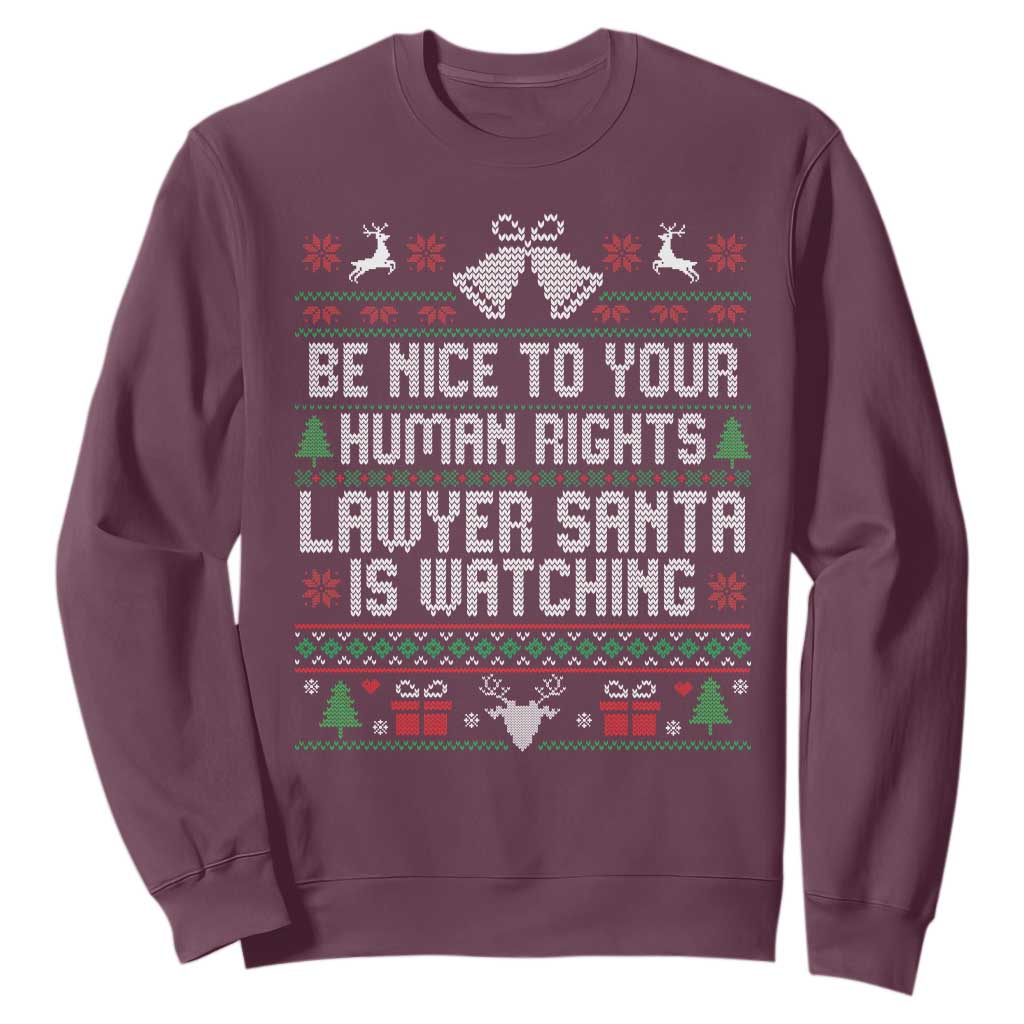 Christmas Ugly Gift Sweatshirt Funny Human Rights Lawyer Santa Is Watching TS12 Maroon Print Your Wear