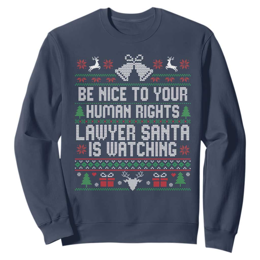 Christmas Ugly Gift Sweatshirt Funny Human Rights Lawyer Santa Is Watching TS12 Navy Print Your Wear