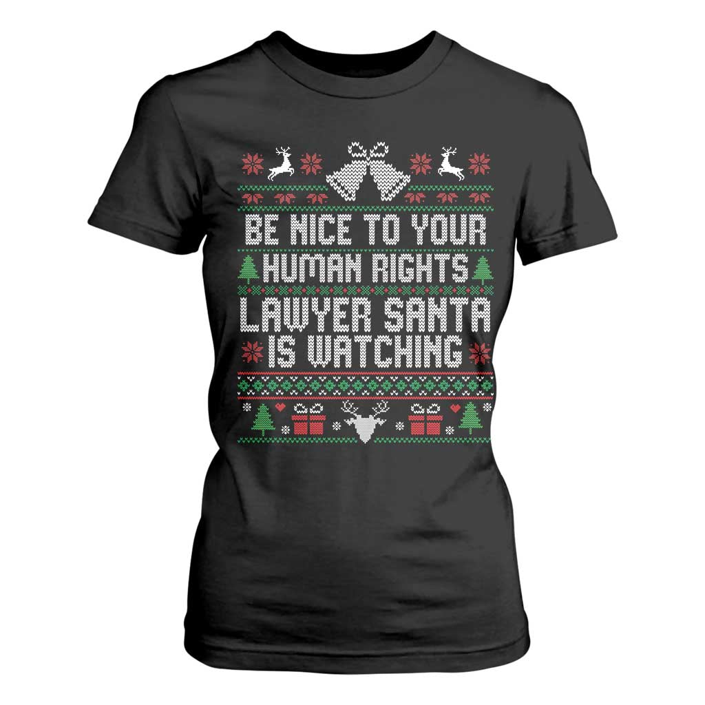 Christmas Ugly Gift T Shirt For Women Funny Human Rights Lawyer Santa Is Watching TS12 Black Print Your Wear