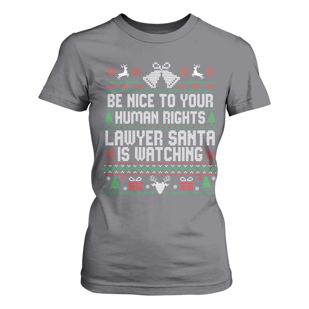 Christmas Ugly Gift T Shirt For Women Funny Human Rights Lawyer Santa Is Watching TS12 Charcoal Print Your Wear