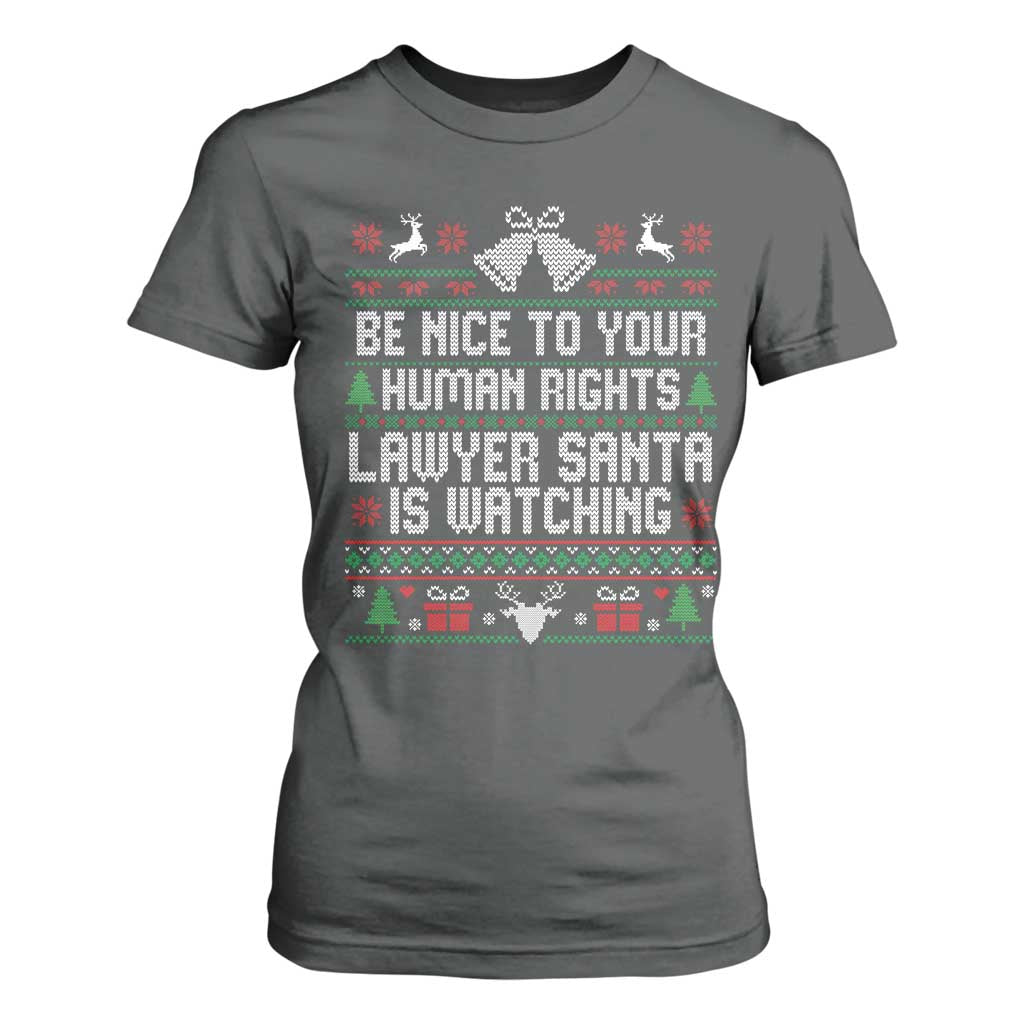 Christmas Ugly Gift T Shirt For Women Funny Human Rights Lawyer Santa Is Watching TS12 Dark Heather Print Your Wear